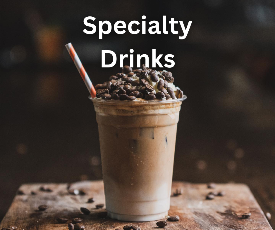Specialty Drinks